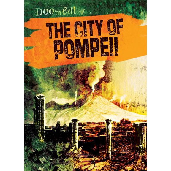 Doomed!: The City of Pompeii (Hardcover)