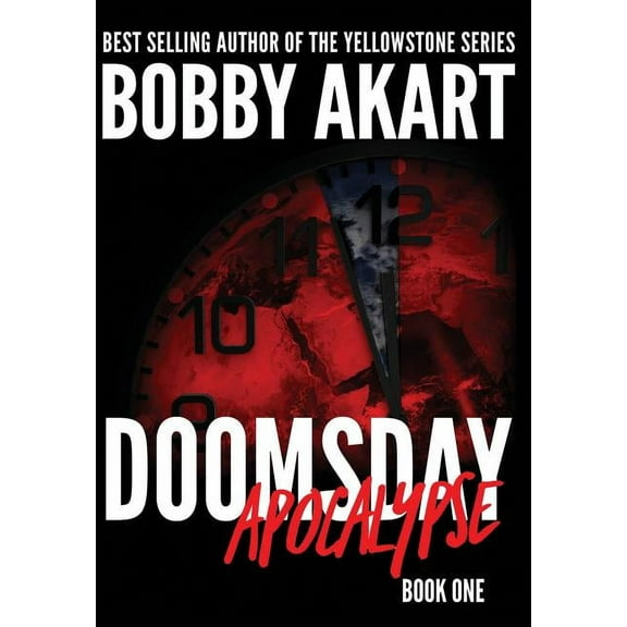 Doomsday Doomsday Apocalypse: A Post-Apocalyptic Survival Thriller, Book 1, (Hardcover)
