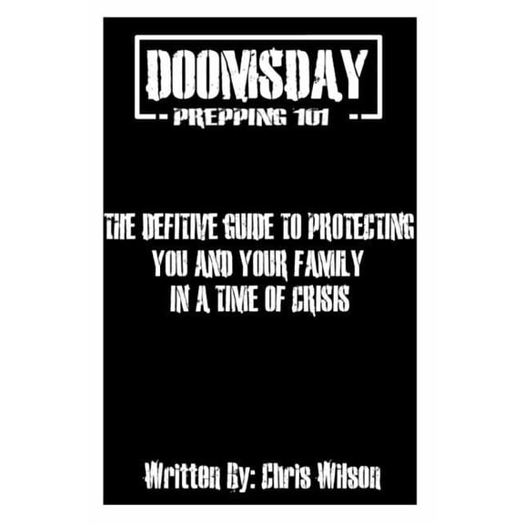 Doomsday Prepping 101: I might count something as a doomsday effect that you look at as everyday living and visa versa n, (Paperback)