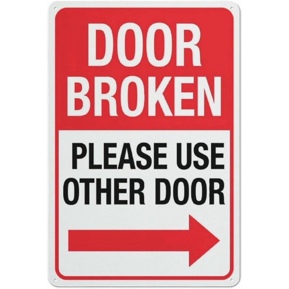 Door Broken Use Other Door Right Arrow Sign 8"x12"es Metal Aluminum Signs, Weather Resistant, Weatherproof, Indoor Or Outdoor
