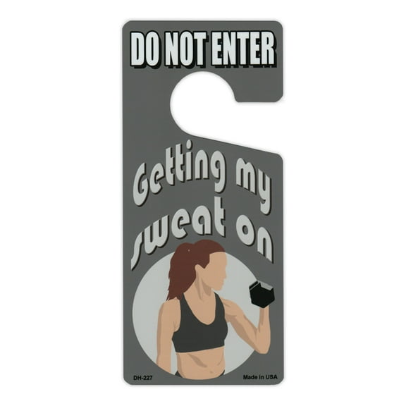 Door Knob Hanger, Metal, Do Not Enter, Getting My Sweat On (Exercise), 4" x 9"