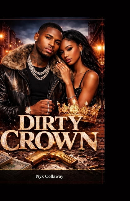 The Dirty Crown Trilogy Dirty Crown, Book 1, (Paperback)