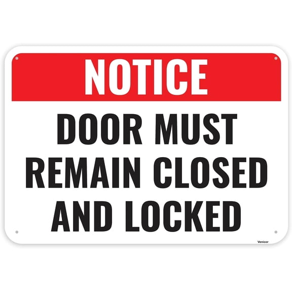 Door Must Remain Closed And Locked Sign, 12 x 8 Inches - Aluminum - Please Keep Door Closed Sign/Without a frame