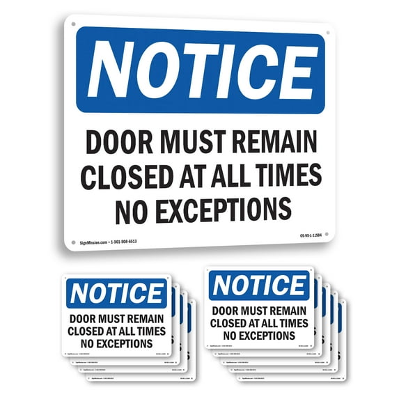 Door Must Remain Closed At All Times No Exceptions OSHA Notice Aluminum Sign 24 Inch x 18 Inch - 10 Pack