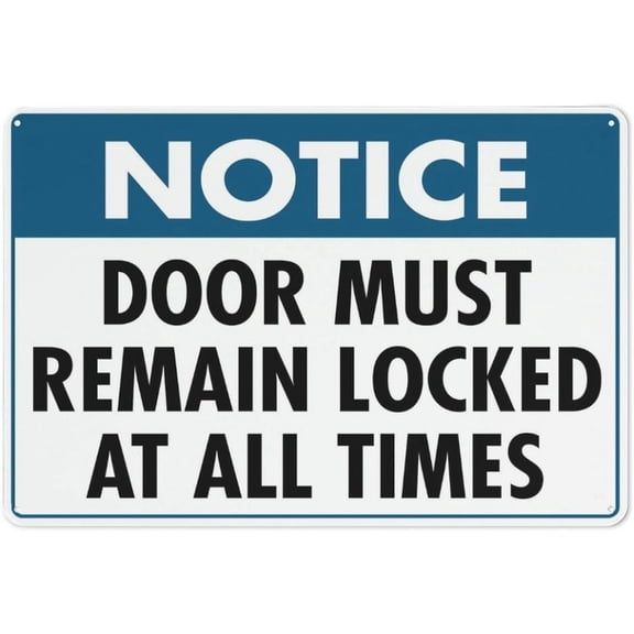Door Must Remain Locked Aluminum Sign 8"x12" Weatherproof