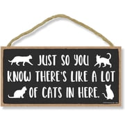 Door Sign Just so You Know there's Like a Lot of Cats in Here 8"x12" inch Hanging Wall Cat Sign Housewarming Gifts, Funny Home Club bar Wall Art Decoration Retro Metal Tin Signs