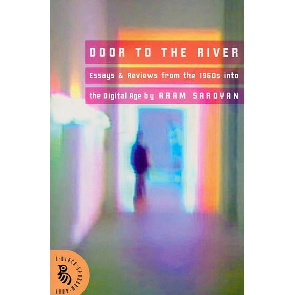 Door to the River: Essays and Reviews from the 1960s Into the Digital Age (Paperback)