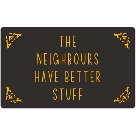 Doormat 16x24 Inch Floor Rug Welcome Doormat The Neighbours Have Better Stuff Funny Quotes Welcome Mats Funny Doormat Cute Mat Rugs Gift For Women Men