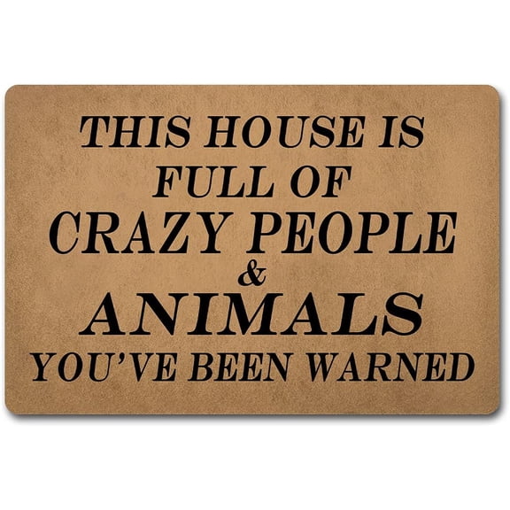 Doormat 16x24 Inch Funny Welcome Outdoor Decor For Front Porch This House Is Full Of Crazy People And Animals Monogram Kitchen Rugs And Mats With Anti Slip Rubber Back Mat Gift For Women Men
