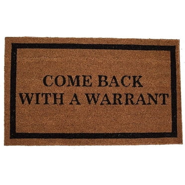 Doormat 16x24 Inch Home Come Back With A Warrant Coir Doormat 0 Funny Mat Standard Welcome Mat With Black Border And Natural Fade Vinyl Backed Outdoor Front Door Entrance Mats Gift For Women Men