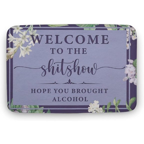 Doormat 16x24 Inch Welcome to The Shitshow Hope You Brought Alcohol Entrance Indoor Outdoor Doormat Non-Slip Front Door Mat Bathroom Kitchen Bedroom Entryway Floor Mats House Warming Gifts
