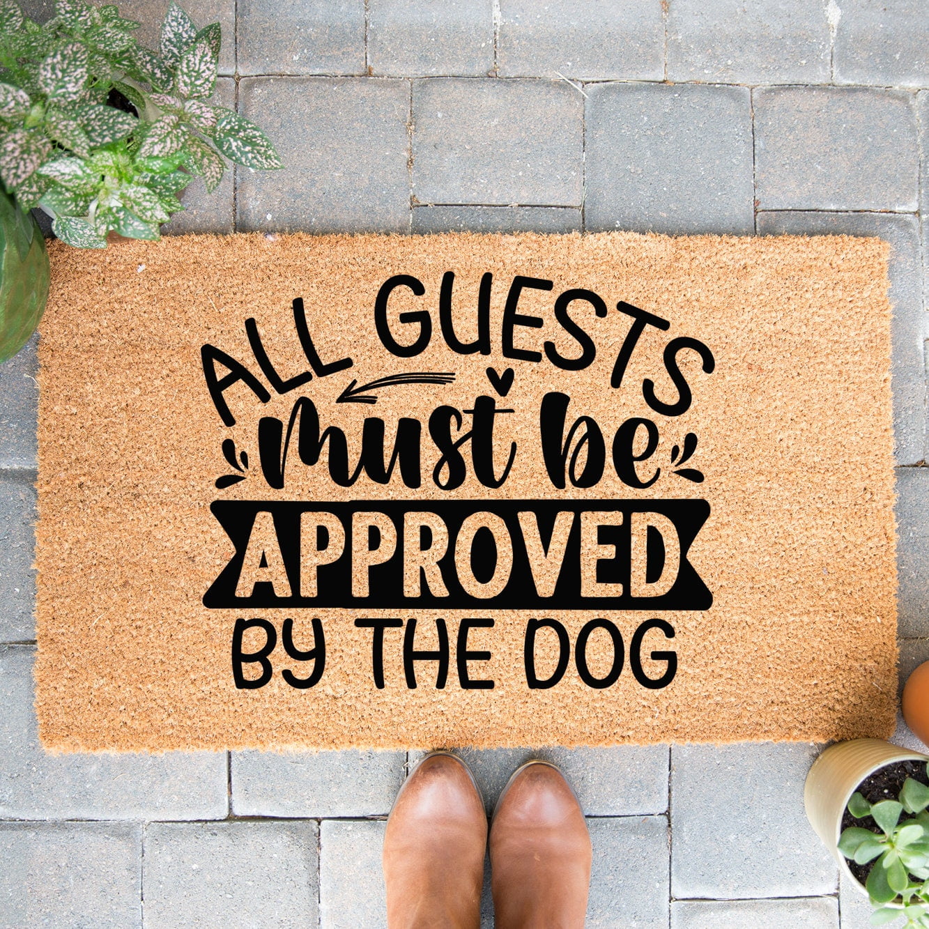 All Guests Must Be Approved By The Dog Doormat