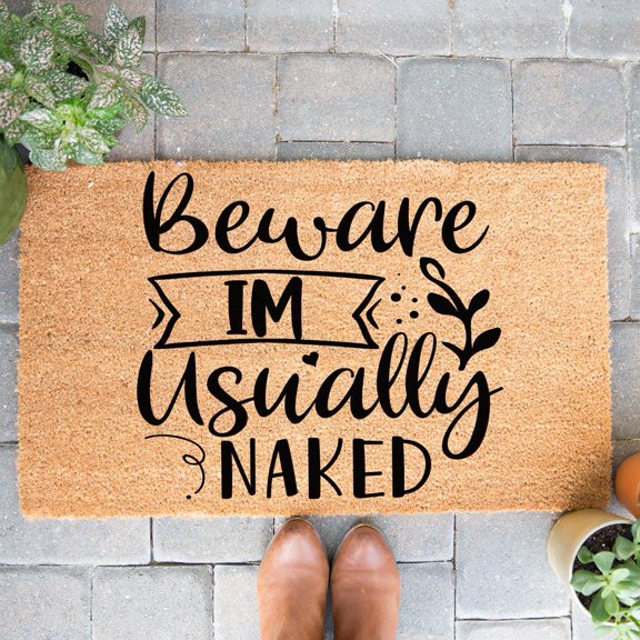 Doormat Beware I'm Usually Naked Welcome Mat Porch Decor First House (18" x 30") #5972