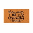 thumbnail image 1 of Beware Im Usually Naked Doormat, Funny Welcome Entryway Mat (24x48 inches) WoodByStu 5972, 1 of 5
