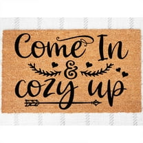 Doormat Come In And Cozy Up Welcome Mat Outside First Home First Hous (18" x 30") #5984