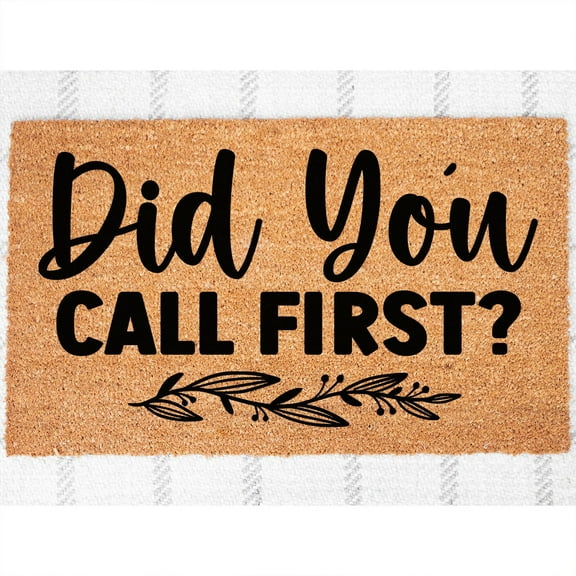 Doormat Did You Call First Coir Housewarming Gift Home Doormat Doormat (36" x 72") #3164