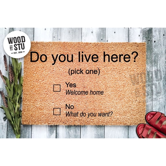 Doormat Do You Live Here Pick One Doormat New Home Gift Housewarming G (24" x 36") #4000