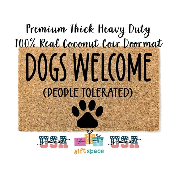 Doormat Dogs Welcome People Tolerated Funny Funny Gift Closing Gift (18" x 30") #3203