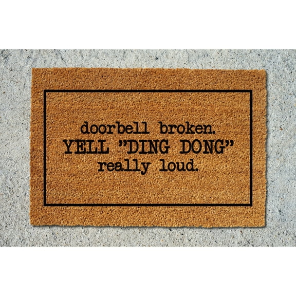 Doormat Doorbell Broken, Yell "Ding Dong" Really Loud Housewarming Gi (18" x 30") #5217