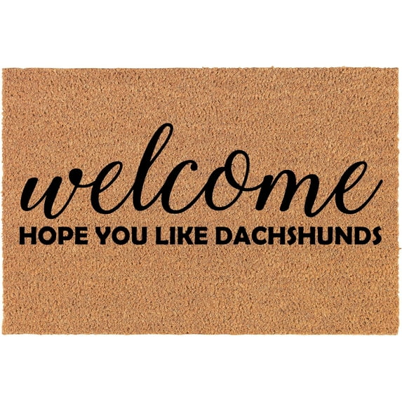 Doormat Front Door Mat New Home Closing Housewarming Gift Welcome Hope You Like Dachshunds 16x24 inch