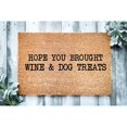 thumbnail image 1 of Doormat Hope You Brought Wine & Dog Treats Welcome Mat Housewarming Gi (24" x 36") #5438, 1 of 4