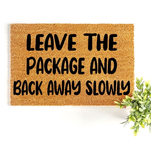 Doormat Leave The Package And Move Away Slowly Custom First House G (18" x 30") #4167