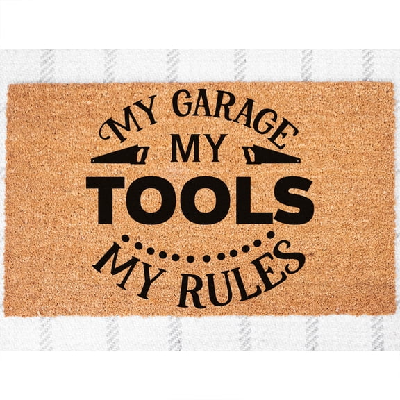 Doormat My Garage My Tools My Rules Welcome Mat Homeowner First Home (36" x 72") #5911