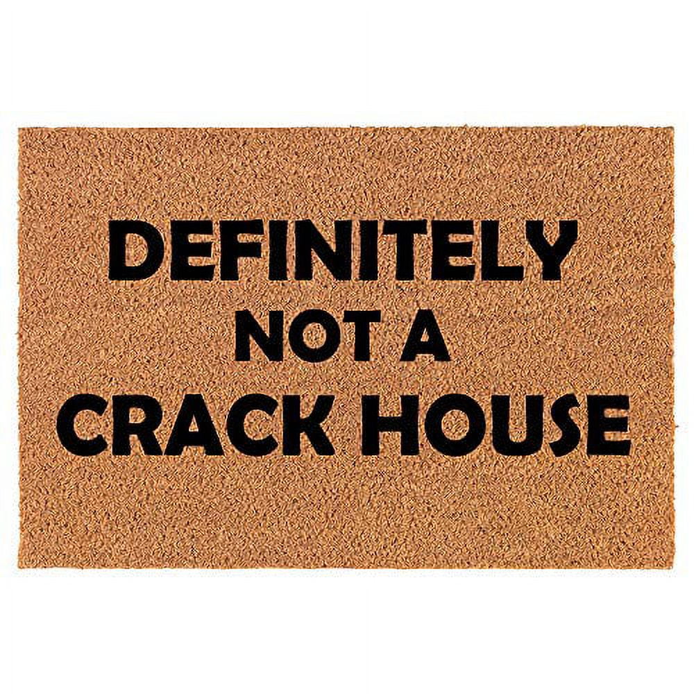 It's Not A Crack House, It's a Crack Home Doormat, Housewarming Gift,  Welcome Doormat, Front Doormat, Customize Funny Doormat, Gift for her