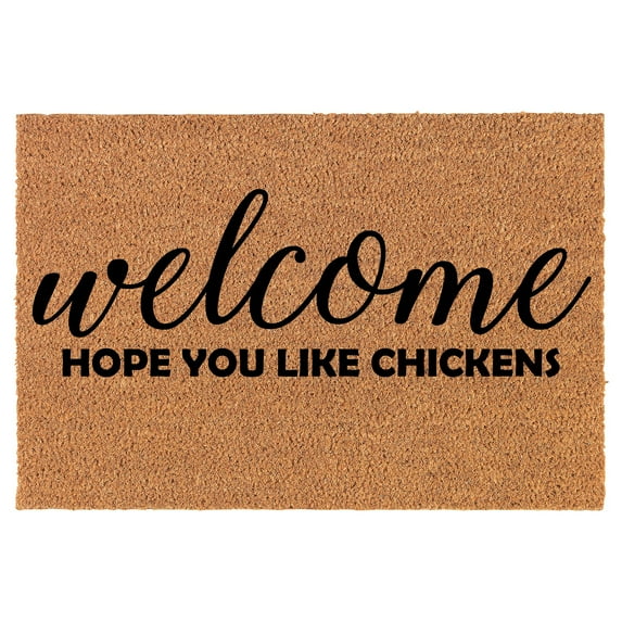 Doormat Natural Coco Coir Door Mat Welcome Hope You Like Chickens (24" x 16")