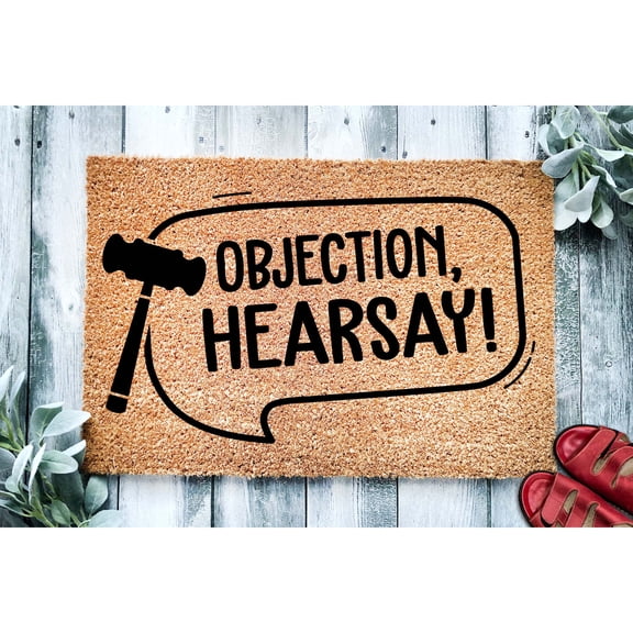 Doormat Objection Hearsay | Funny Doormat | Funny Welcome Mat | Funny (36" x 72") #1676