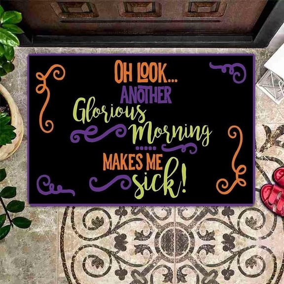Doormat - "Oh Look Another Glorious Morning", Housewarming Gift, 17x30 Inch, Indoor Decor