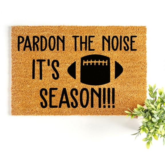 Doormat Pardon The Noise, Its Football Season!!! Welcome Mat Funny Doo (24" x 36") #5934