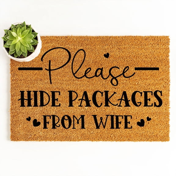 Doormat Please Hide Packages From Wife | Funny Doormat Gift For Her We (18" x 30") #3119