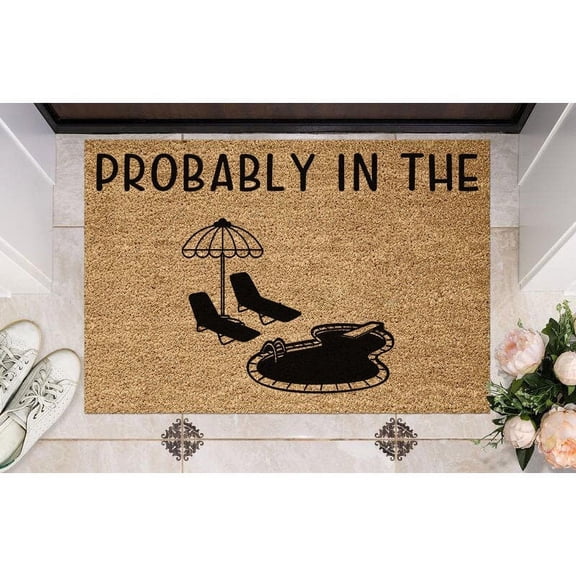 Doormat Probably In The Pool Welcome Mat Funny Funny Mat House Warmi (24" x 36") #5564