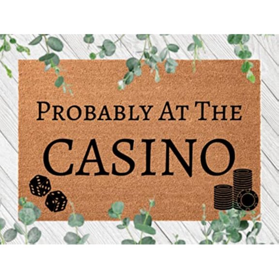 Doormat - Probably at The Casino Gambling Lover Doormat with Funky Design, 18x30 in