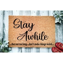 Doormat Stay Awhile But Not Too Long Leave By 9 | Housewarming Gift | (18" x 30") #92018