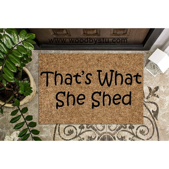 Doormat That's What She Shed Welcome Mat Funny Doormat Cute Housewarmi (36" x 72") #1077