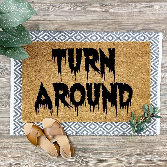 Doormat Turn Around Scary | Home Doormat New Home Gift Front Porch Doo (36" x 60") #4184