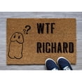 thumbnail image 1 of Doormat WTF Richard? Welcome Mat Funny Funny Gift New Home Gift Ho (36" x 60") #5053, 1 of 4