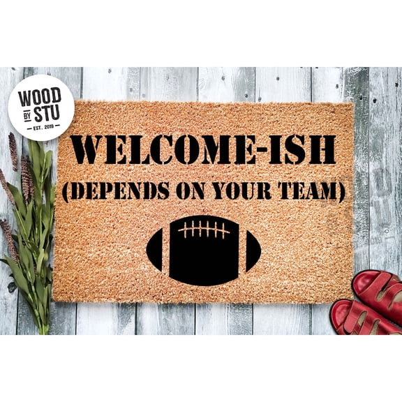 Doormat Welcome-Ish(Depends On Your Team) Football | Cute Doormat Firs (18" x 30") #-4128