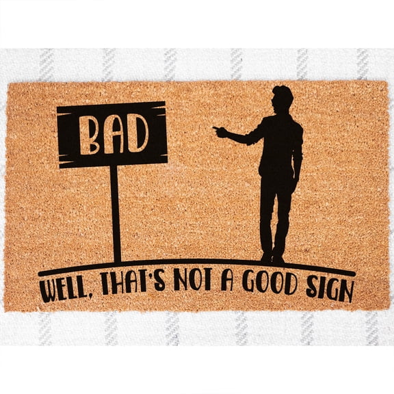 Doormat Well That's Not A Good Sign Welcome Mat Funny Doormat New Home (24" x 36") #5915