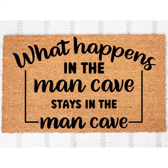 Doormat What Happens In The Man Cave, Stays In The Man Cave Welcome Ma (24" x 36") #5892