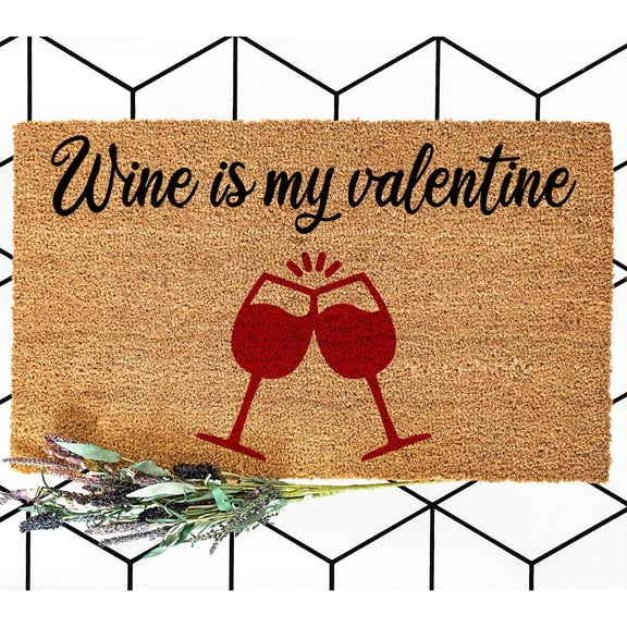 Doormat Wine Is My Valentine Doormat Single Forever Cute Valentine's D (18" x 30") #2096