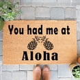 thumbnail image 1 of Doormat You Had Me At Aloha Pineapples Cute Doormat Welcome Mat Gift F (18" x 30") #4087, 1 of 4