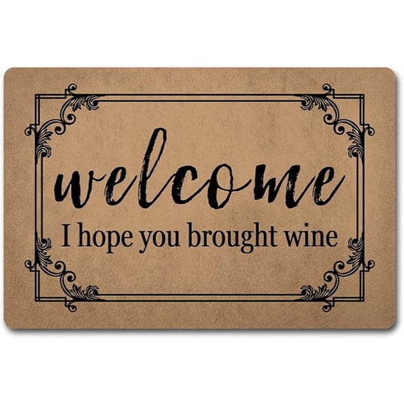 Funny Welcome Indoor Door Mats for Front Door Welcome I Hope You Brought Wine Personalized Monogram Kitchen Rugs and Mats with Anti-Slip Rubber Back Novelty Gift Mat House Warming Gift(1624 in).