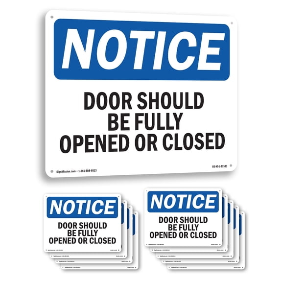 Doors Should Be Fully Opened Or Closed OSHA Notice Aluminum Sign 14 Inch x 10 Inch - 10 Pack