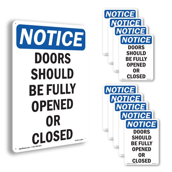 Doors Should Be Fully Opened Or Closed OSHA Notice Rigid Plastic Sign 10 Inch x 7 Inch - 10 Pack