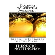 Doorway to Spiritual Awakening: Becoming Partakers of the Divine