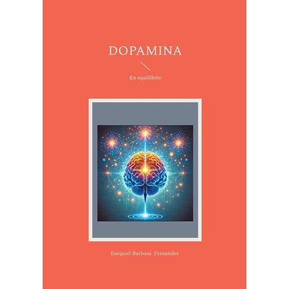 Dopamina: En equilibrio, (Paperback)