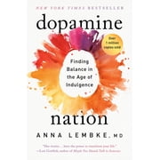 Dopamine Nation Finding Balance in the Age of Indulgence, Paperback